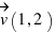 vec{v}(1, 2)