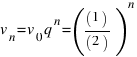 v_n = v_0 q^n = ((1)/(2))^n