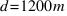 d = 1200 m
