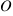 O