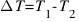 Delta T = T_1 - T_2