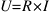 U = R * I