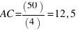 AC = (50)/(4) = 12,5