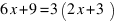 6x + 9 = 3(2x + 3)