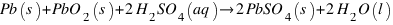 Pb(s) + PbO_2(s) + 2H_2SO_4(aq) right 2PbSO_4(s) + 2H_2O(l)