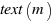 text(m)