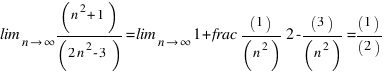 \lim_{n right infty} (n^2 + 1)/(2n^2 - 3) = \lim_{n right infty} (1 + frac{1)/(n^2)}{2 - (3)/(n^2)} = (1)/(2)