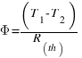 Phi = (T_1 - T_2)/(R_{th)}