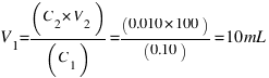 V_1 = (C_2 * V_2) / (C_1) = (0.010 * 100) / (0.10) = 10 mL
