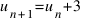 u_{n+1} = u_n + 3
