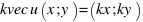 kvec{u}(x; y) = (kx; ky)