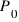 P_0