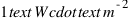 1 \text{ W} \cdot \text{m}^{-2}