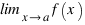 \lim_{x right a} f(x)