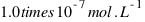 1.0 \times 10^{-7} mol.L^{-1}