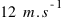 12~m.s^{-1}