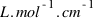 L.mol^{-1}.cm^{-1}