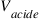 V_{acide}