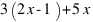 3(2x - 1) + 5x