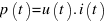 p(t) = u(t) . i(t)