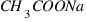 CH_3COONa