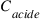C_{acide}