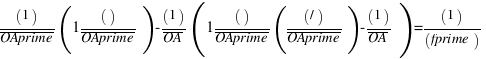 (1)/(overline{OAprime}}) - (1)/(overline{OA}}) = (1)/(fprime)