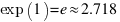 exp(1) = e approx 2.718