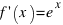 f prime (x) = e^x