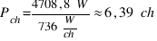 P_{ch} = {4708,8~W}/{736~W/ch} \approx 6,39~ch