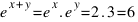 e^{x+y} = e^x . e^y = 2 . 3 = 6