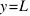 y = L