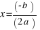 x = ( - b) / (2a)
