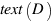 text(D)