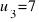 u_3 = 7