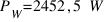 P_{W} = 2452,5~W