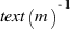 text(m)^{-1}