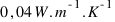 0,04  W . m^{-1} . K^{-1}
