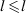 l \<= l'