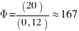 Phi = (20)/(0,12) approx 167