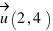 vec{u}(2, 4)
