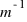 m^{-1}