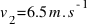 v_{2} = 6.5 m.s^{-1}