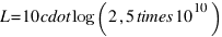 L = 10 \cdot \log(2{,}5 \times 10^{10})