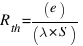 R_{th} = (e)/(lambda * S)