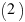 (2)