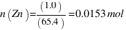 n(Zn) = (1.0) / (65.4) = 0.0153 mol