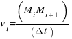 v_{i}=(M_{i}M_{i+1})/(Delta{t})