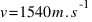 v = 1540 m.s^-1