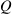 Q